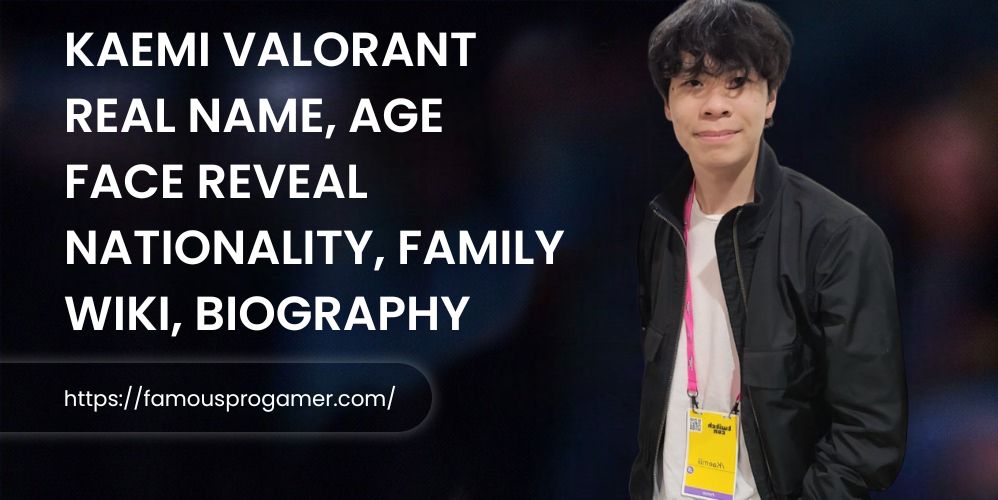 Kaemi Valorant Real Name Age Face Reveal Nationality Family Wiki Biography