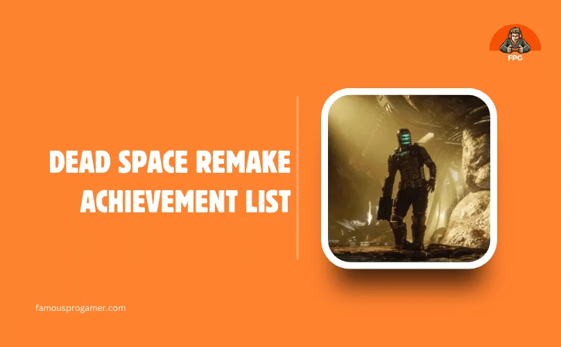 Dead Space Remake achievements Lists