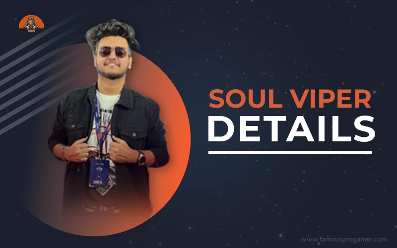 Soul Viper – Real Name, Height, Girlfriend and Pubg ID