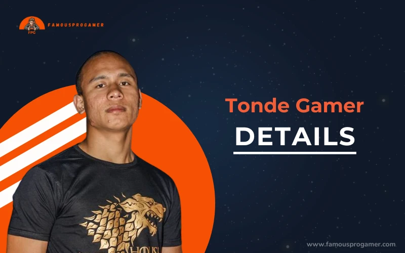 Tonde Gamer Net Worth, Biography, Age, Career & Gaming Journey